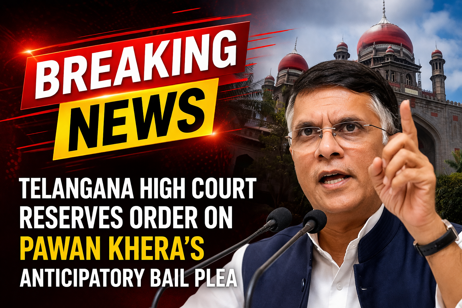 Telangana High Court Reserves Order on Pawan Khera’s Anticipatory Bail Plea in FIR Filed by Assam CM’s Wife Over Passport Controversy