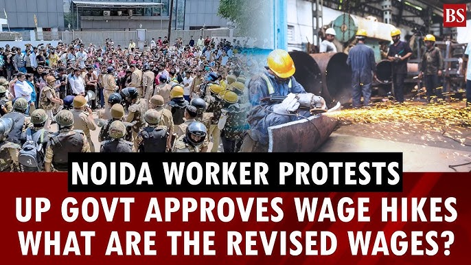 After massive worker protests in Noida, UP govt hikes minimum wage rates